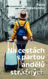 Na cestách s partou andělů strážných