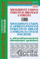 Novelizovaný zákon o strelných zbraniach a strelive a novelizovaný zákon o sprístupňovaní strelných zbraní a streliva na civilné použitie