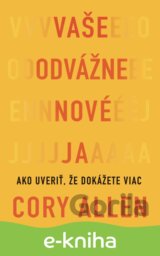 Vaše odvážne nové Ja
