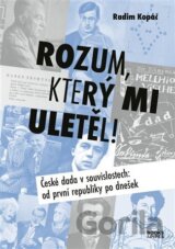 Rozum, který mi uletěl! - České dada v souvislostech od první republiky po dnešek