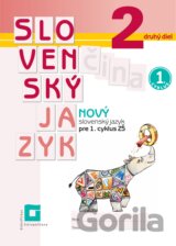Nový Slovenský jazyk 2 pre 1. cyklus ZŠ – 2. časť