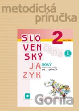 Nový Slovenský jazyk 2 pre 1. cyklus ZŠ – 1. časť - metodická príručka