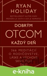 Dobrým otcom každý deň