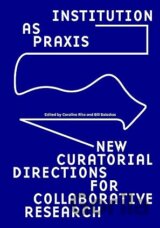 Institution as Praxis