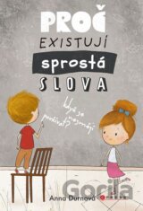 Proč existují sprostá slova, když se nesmějí používat?