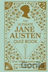 The Ultimate Jane Austen Quiz Book