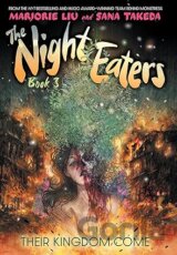 The Night Eaters: Their Kingdom Come: 3