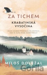 Za tichem - Krabatinská Vysočina