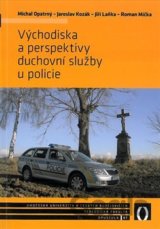 Východiska a perspektivy duchovní služby u policie