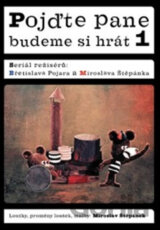Pojďte pane, budeme si hrát 1.- DVD (Břetislav Pojar)