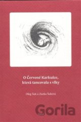 O Červené Karkulce, která tancovala s vlky