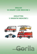 Angličtina v urgentní medicíně 2 / English in Urgent Care Medicine 2