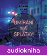 Umírání na splátky