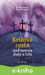 Krížová cesta uzdravenia duše a tela
