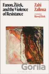 Fanon, Zizek, and the Violence of Resistance