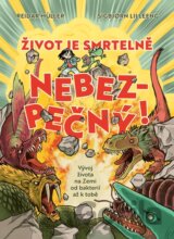 Život je smrtelně nebezpečný!