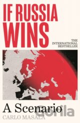 If Russia Wins : A Scenario