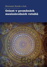 Orient v proměnách mezinárodních vztahů
