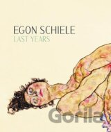 Egon Schiele: Last Years 1914-1918