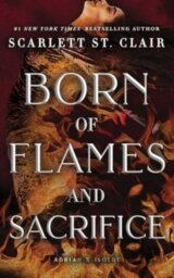 Born of Flames and Sacrifice