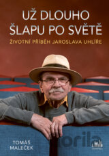 Už dlouho šlapu po světě