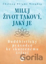 Miluj život takový, jaký je