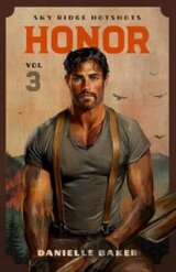 Honor : Volume 3 Sky Ridge Hotshots