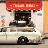 Charles Mingus: Tijuana Moods LP