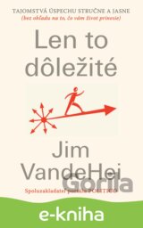 Len to dôležité