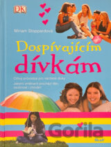 Dospívajícím dívkám - Citlivý průvodce pro náctileté dívky, Jakými změnami proch