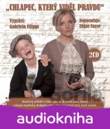 FILIPPI GABRIELA: CHLAPEC, KTERY VIDEL PRAVDU (  2-CD)