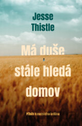 Má duše stále hledá domov