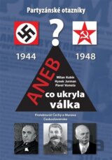 Partyzánské otazníky aneb co ukryla válka