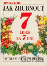Jak zhubnout 7 liber za 7 dní