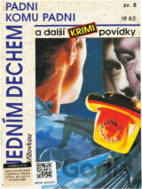 Padni komu padni a další krimi povídky