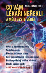 Co vám lékaři neřekli a měli byste vědět