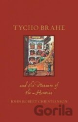 Tycho Brahe and the Measure of the Heavens