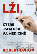 Lži, které jsem učil na medicíně