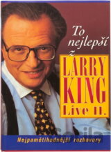 To nejlepší z Larry King live II. : nejpamětihodnější rozhovory