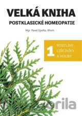 Velká kniha postklasické homeopatie
