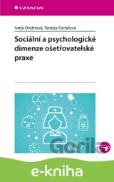 Sociální a psychologické dimenze ošetřovatelské praxe