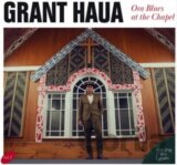 Grant Haua:  Ora Blues at the Chapel (live) LP