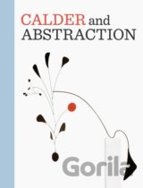 Calder and Abstraction: From Avant-Garde to Iconic