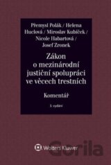 Zákon o mezinárodní justiční spolupráci ve věcech trestních (Komentář)