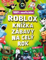 Roblox 100% neoficiální: Knížka zábavy na celý rok