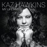 Kaz Hawkins:  My Life and I LP