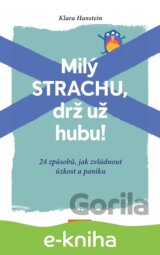 Milý strachu, drž už hubu!