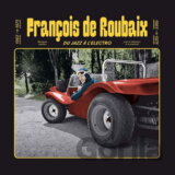 François de Roubaix:  Du Jazz à l´Électro 1965–1975 (yellow, 180gr) LP
