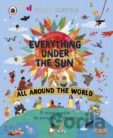 Everything Under the Sun: All Around the World