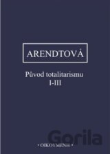 Původ totalitarismu I-III